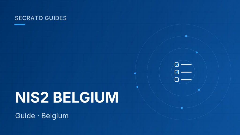 NIS2 in Belgium: a step-by-step compliance guide – Secrato Guides