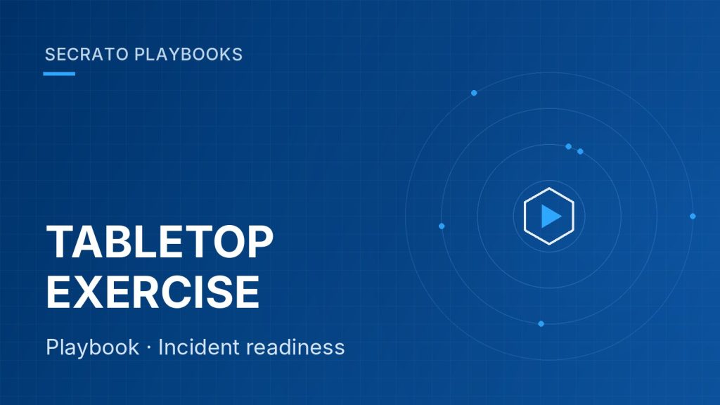 Cyber tabletop exercise playbook: plan, run and evidence it – Secrato Guides